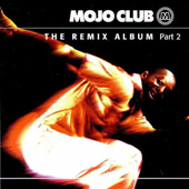 Mojo Club - The Remix Album Part 2