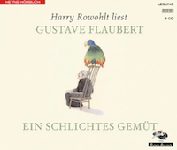 Gustave Flaubert: Ein schlichtes Gemüt