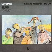 Dave Pike: Let the Minstrels play on