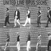 The United Jazz + Rock Ensemble: United Live Opus Sechs