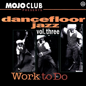 Mojo Club presents Dancefloor Jazz – Vol. Three