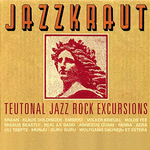 Jazzkraut – Teutonal Jazz Rock Excursions